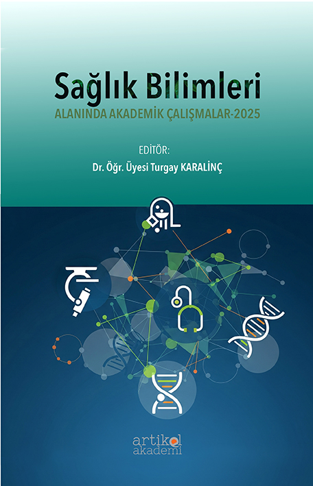 SAĞLIK BİLİMLERİ ALANINDA AKADEMİK ÇALIŞMALAR- 2025 | Artikel Akademi